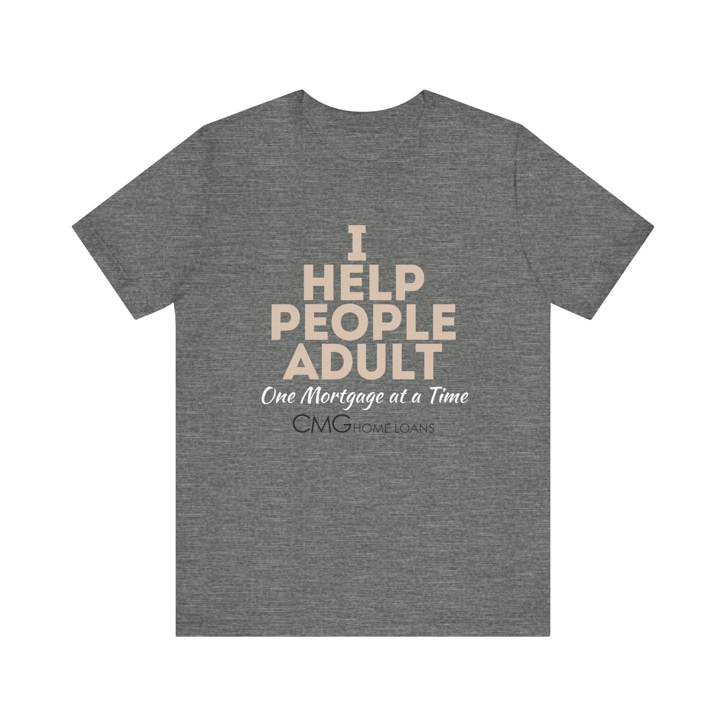 I Help People Adult Unisex Tee