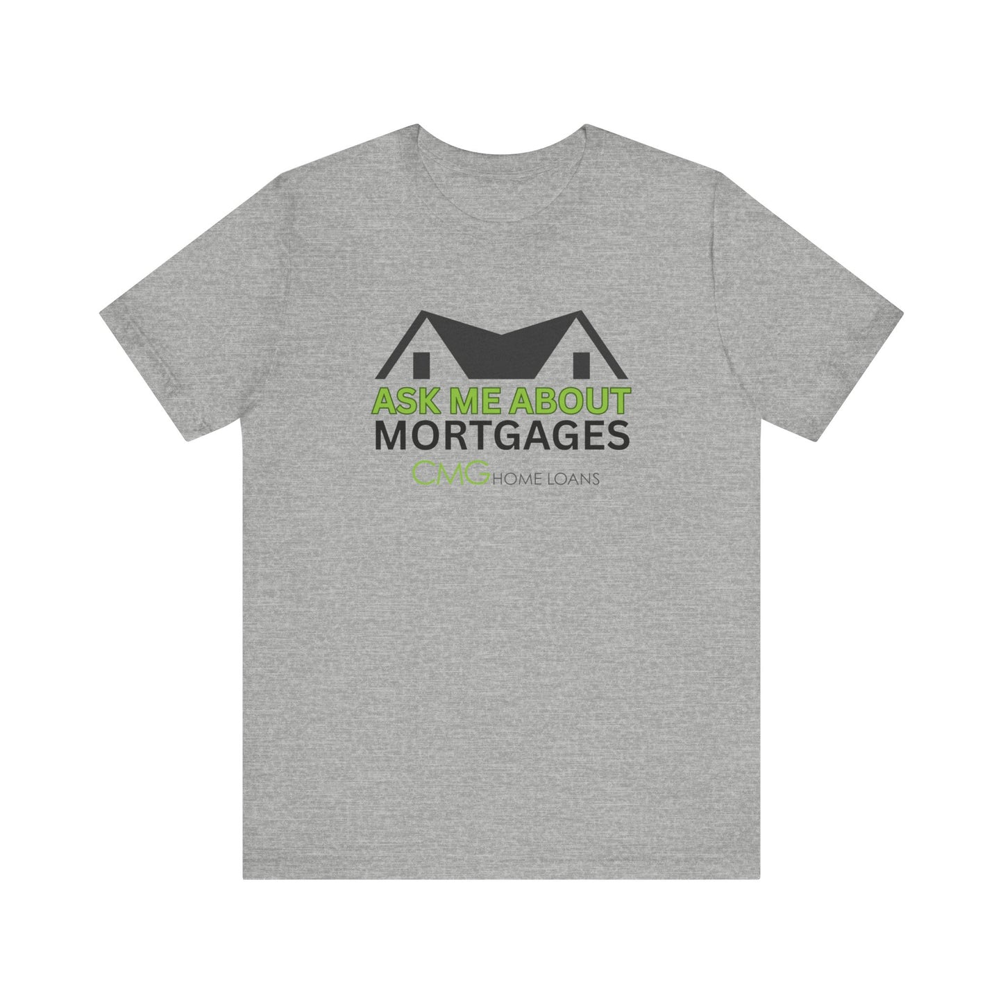 Ask Me About Mortgages Tee