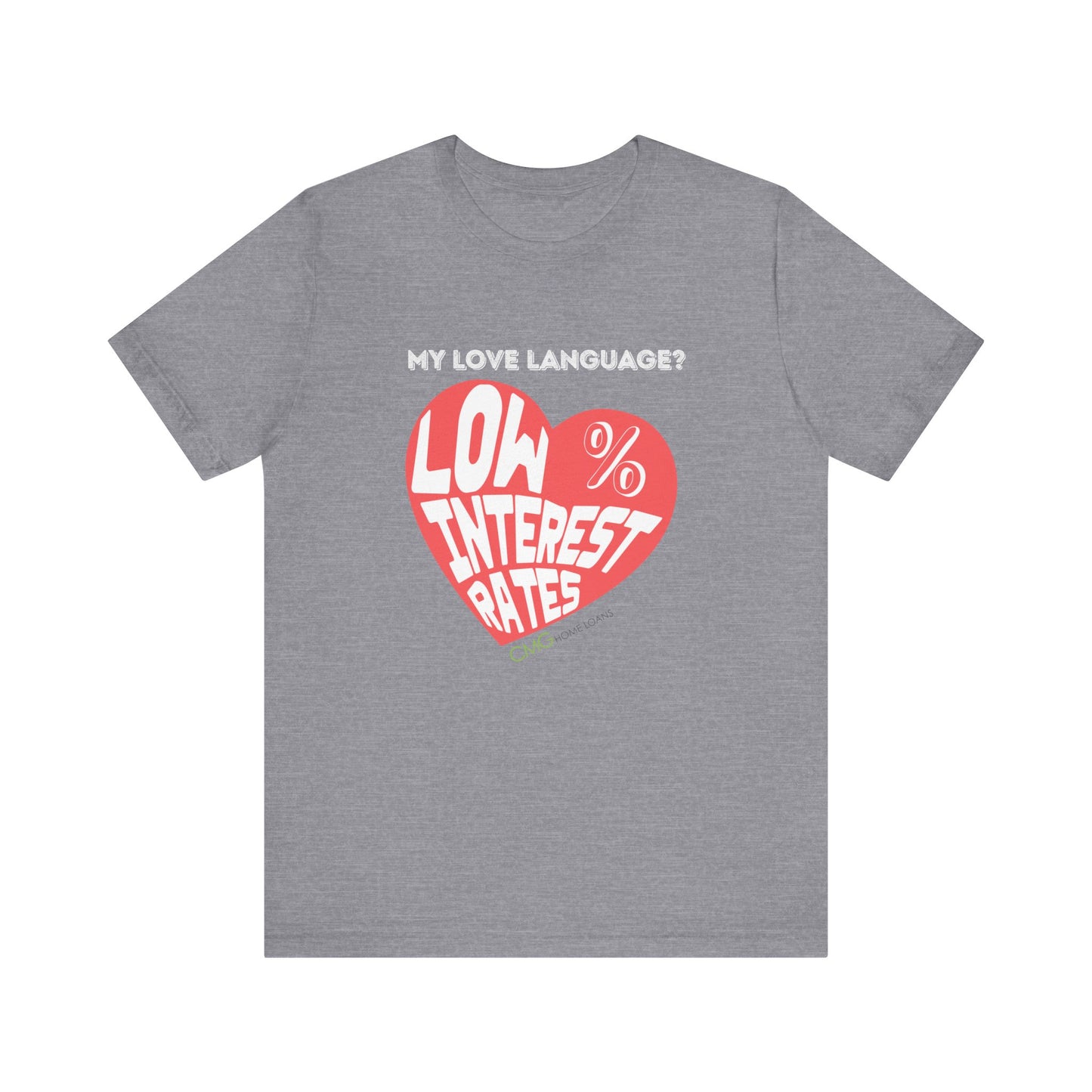 My Love Language: Low Interest Rates T-Shirt