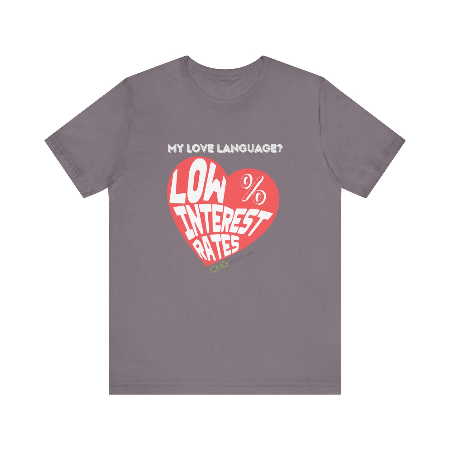 My Love Language: Low Interest Rates T-Shirt
