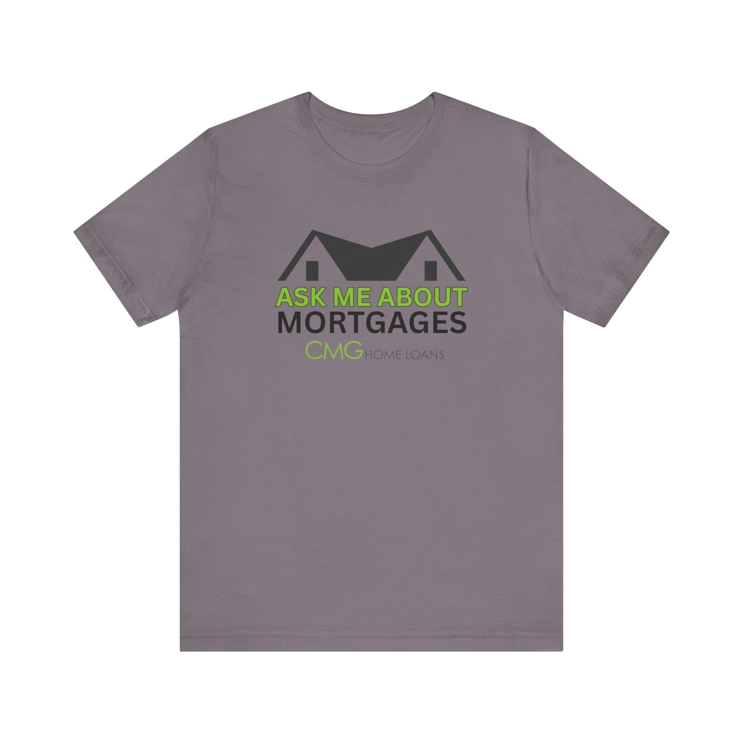 Ask Me About Mortgages Tee