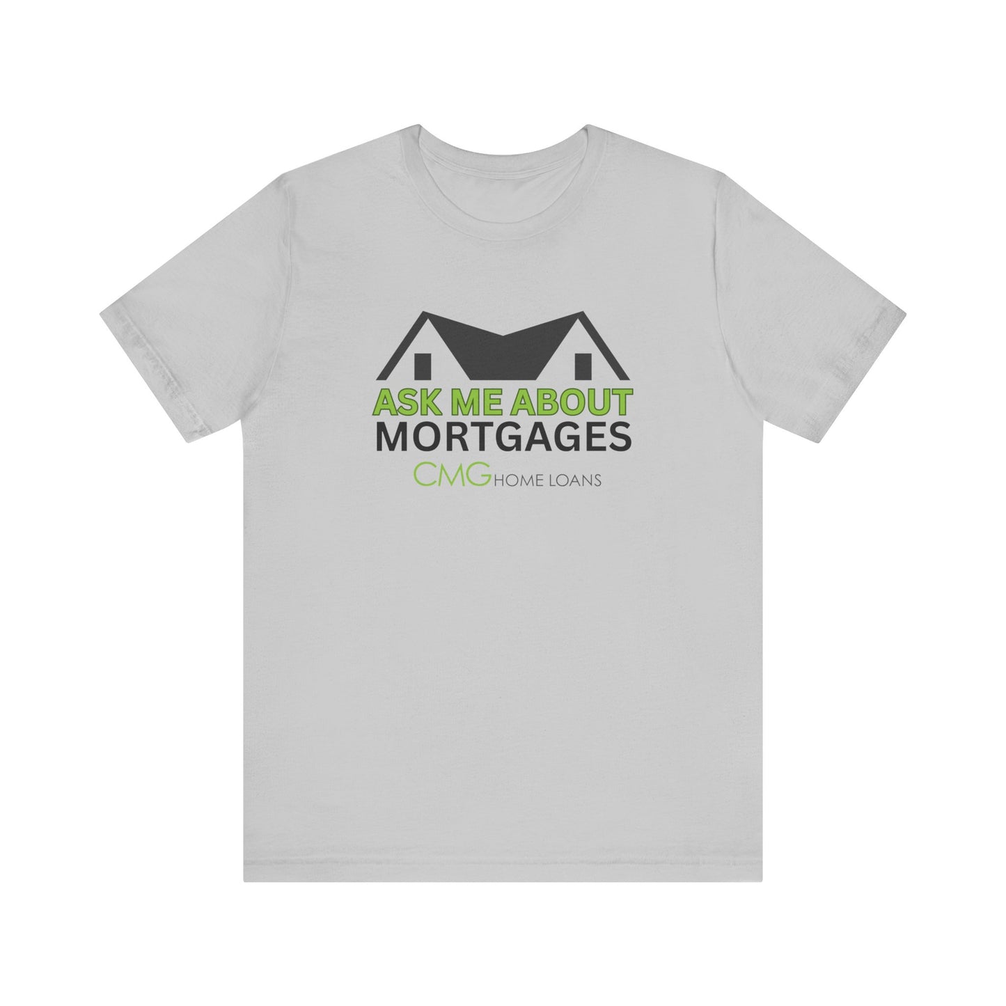 Ask Me About Mortgages Tee