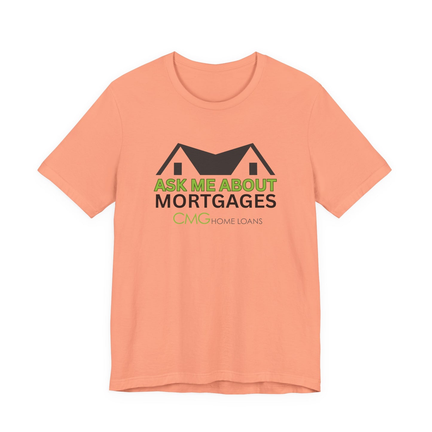 Ask Me About Mortgages Tee