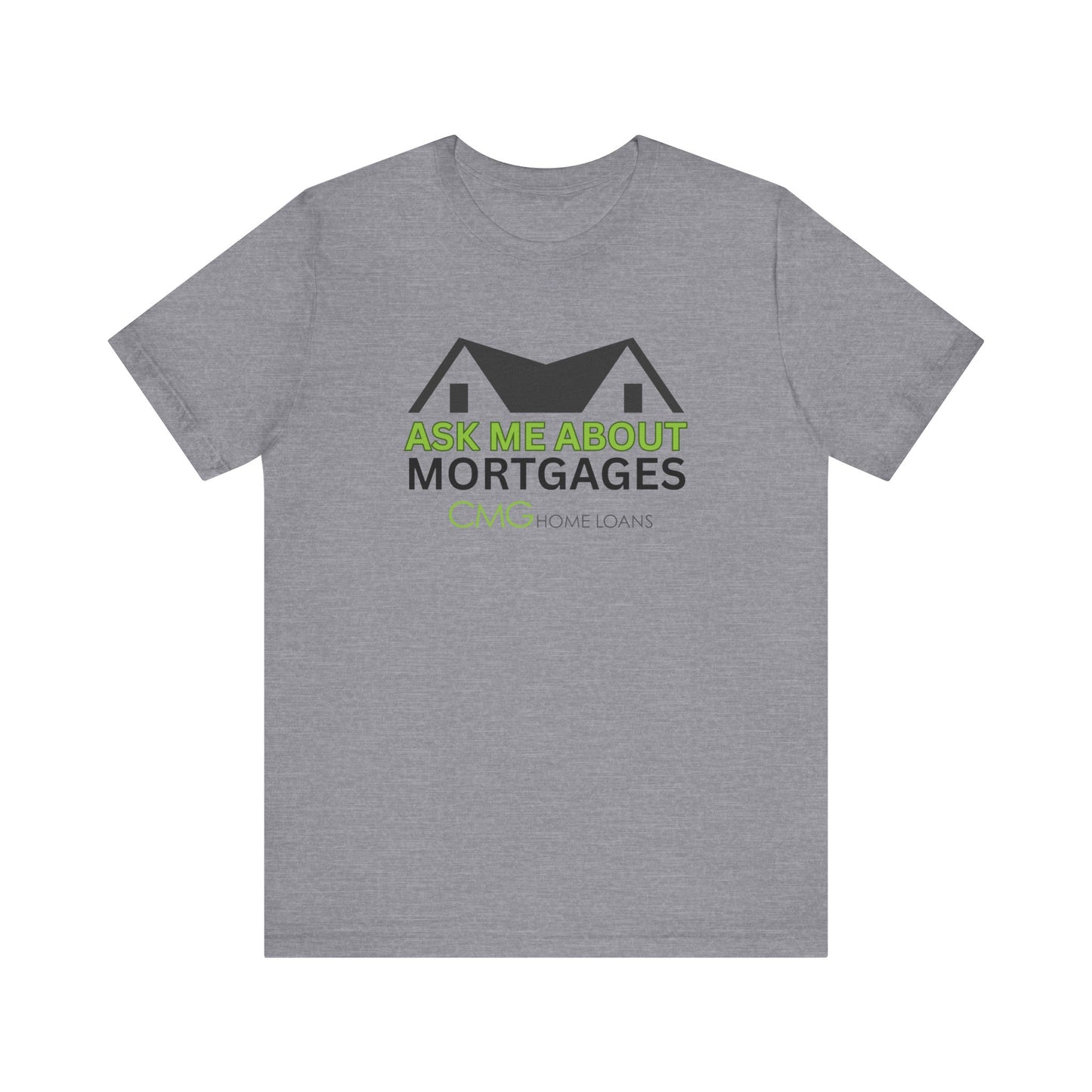 Ask Me About Mortgages Tee
