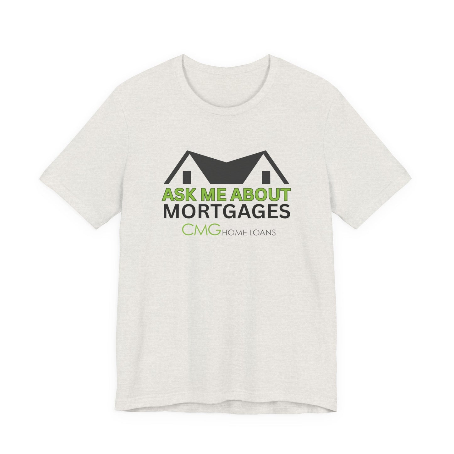 Ask Me About Mortgages Tee