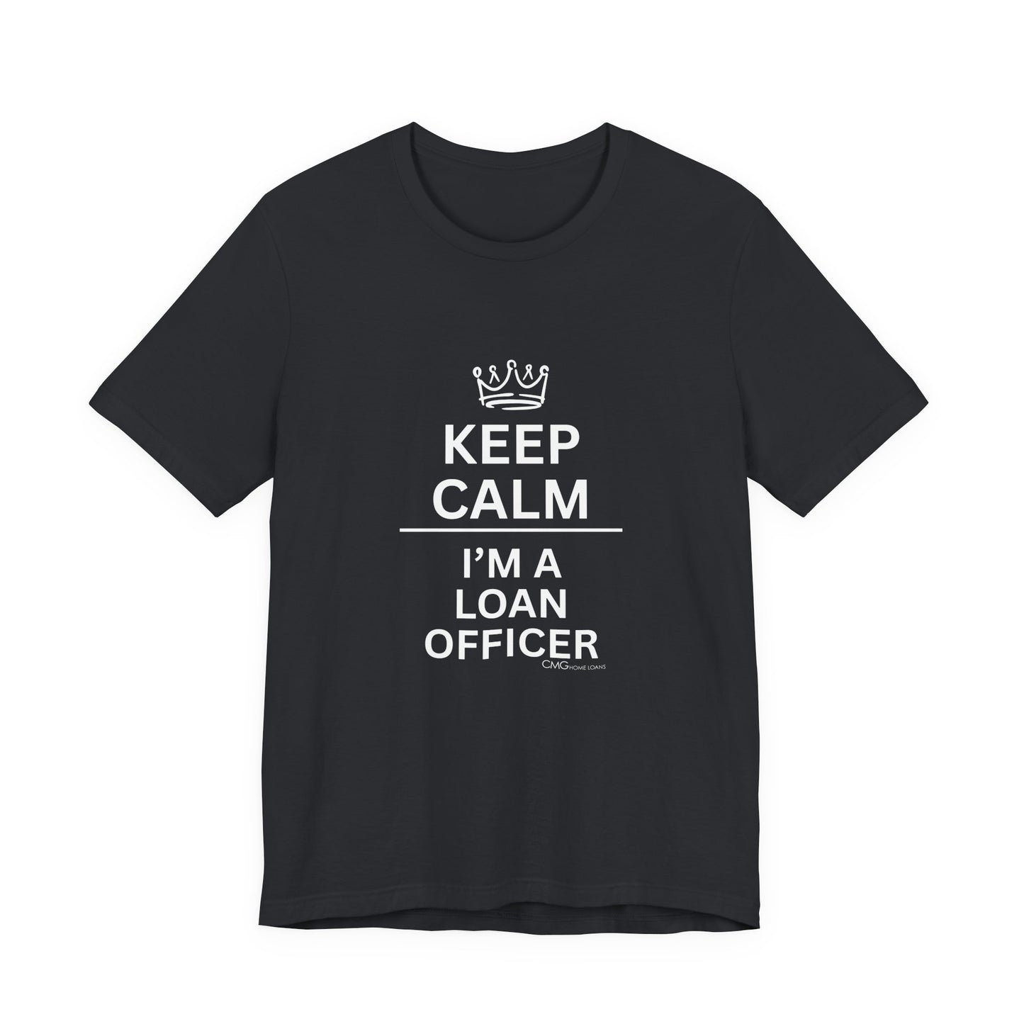 Keep Calm Loan Officer Tee