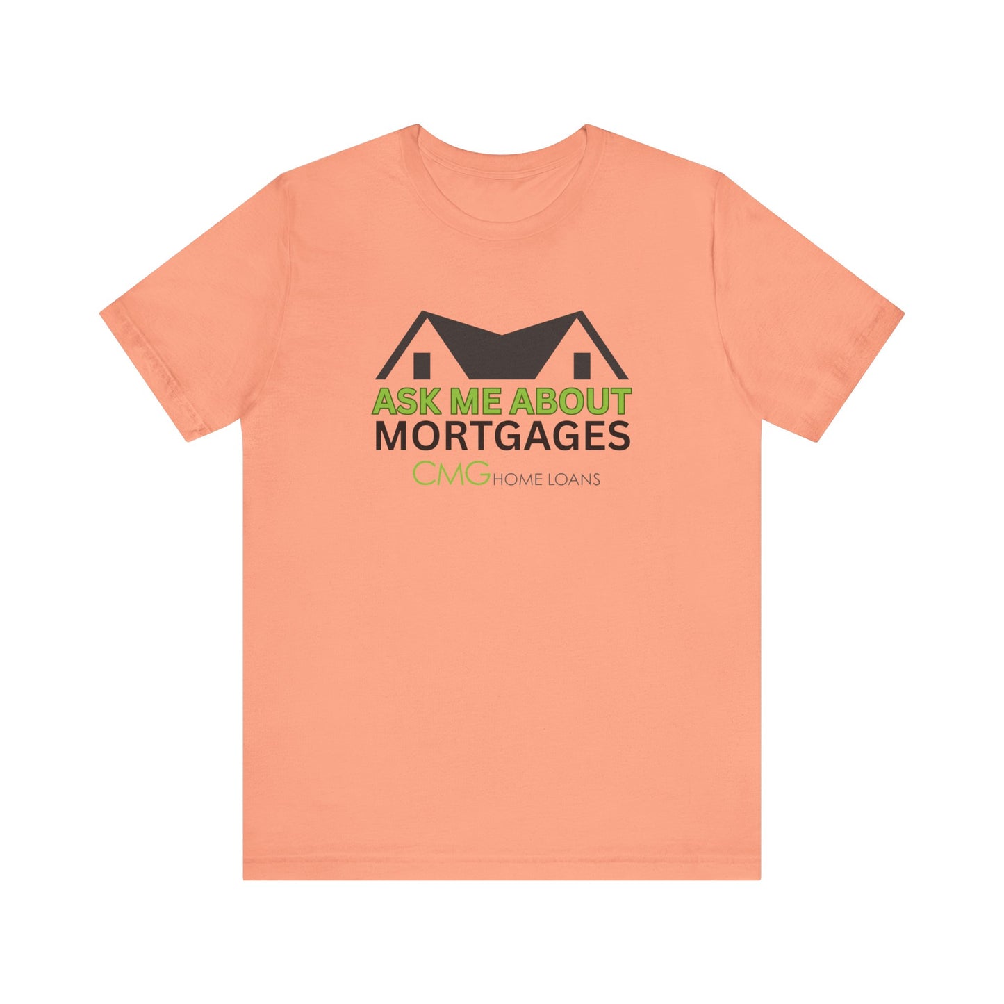 Ask Me About Mortgages Tee