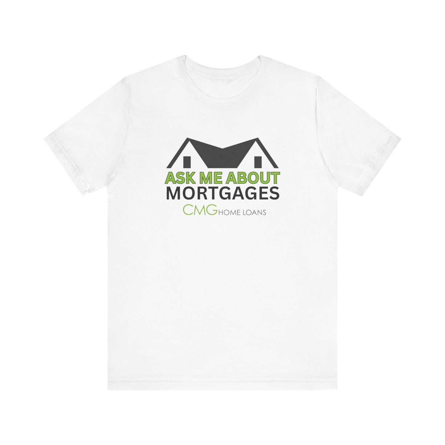 Ask Me About Mortgages Tee