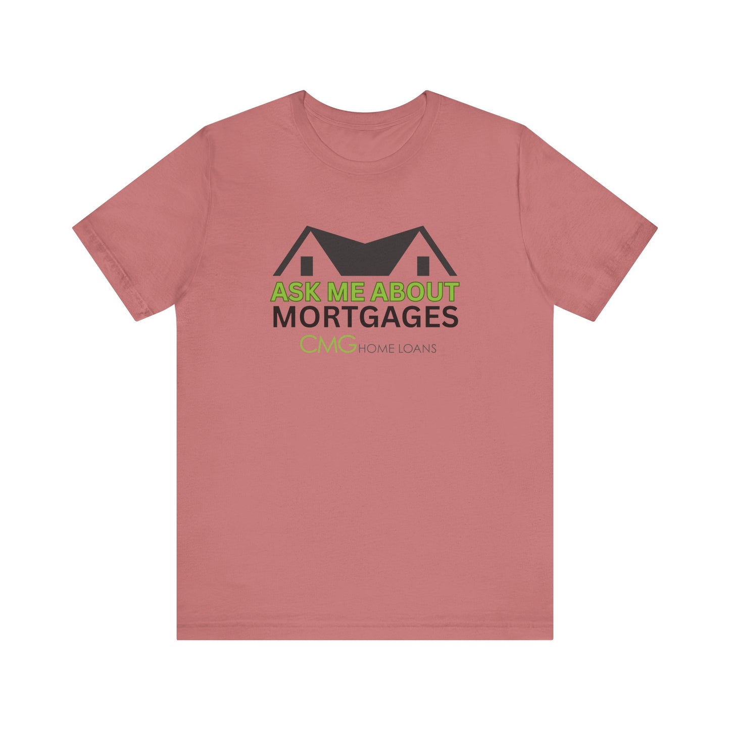 Ask Me About Mortgages Tee