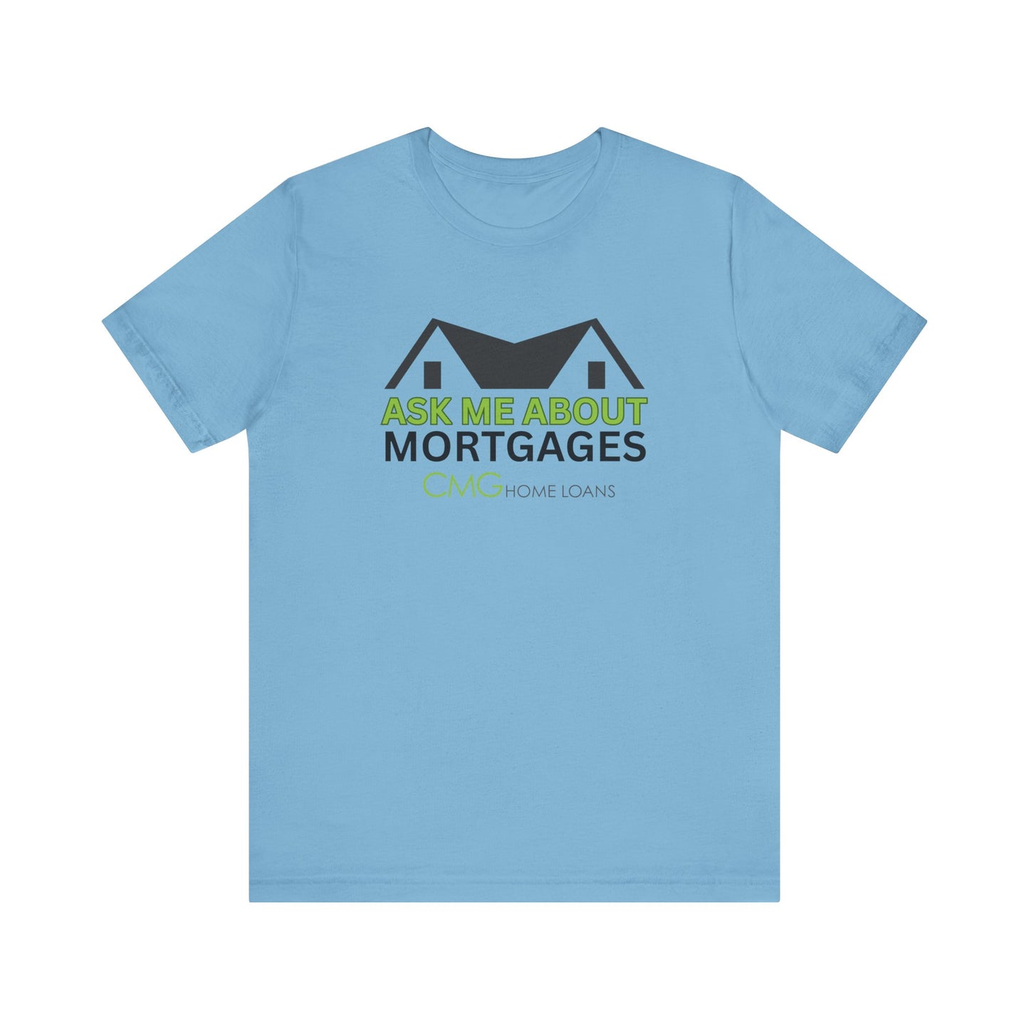 Ask Me About Mortgages Tee
