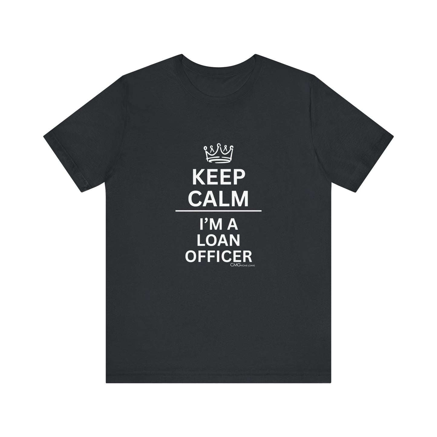 Keep Calm Loan Officer Tee