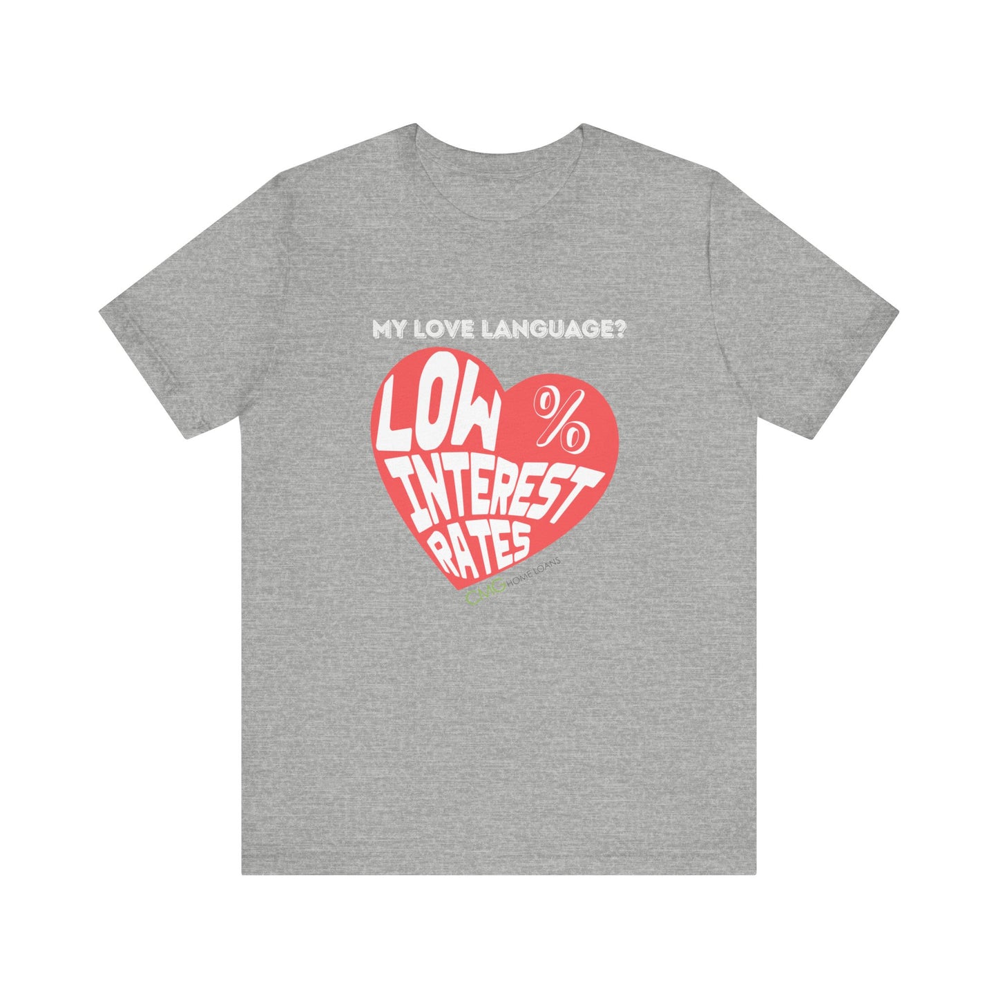 My Love Language: Low Interest Rates T-Shirt