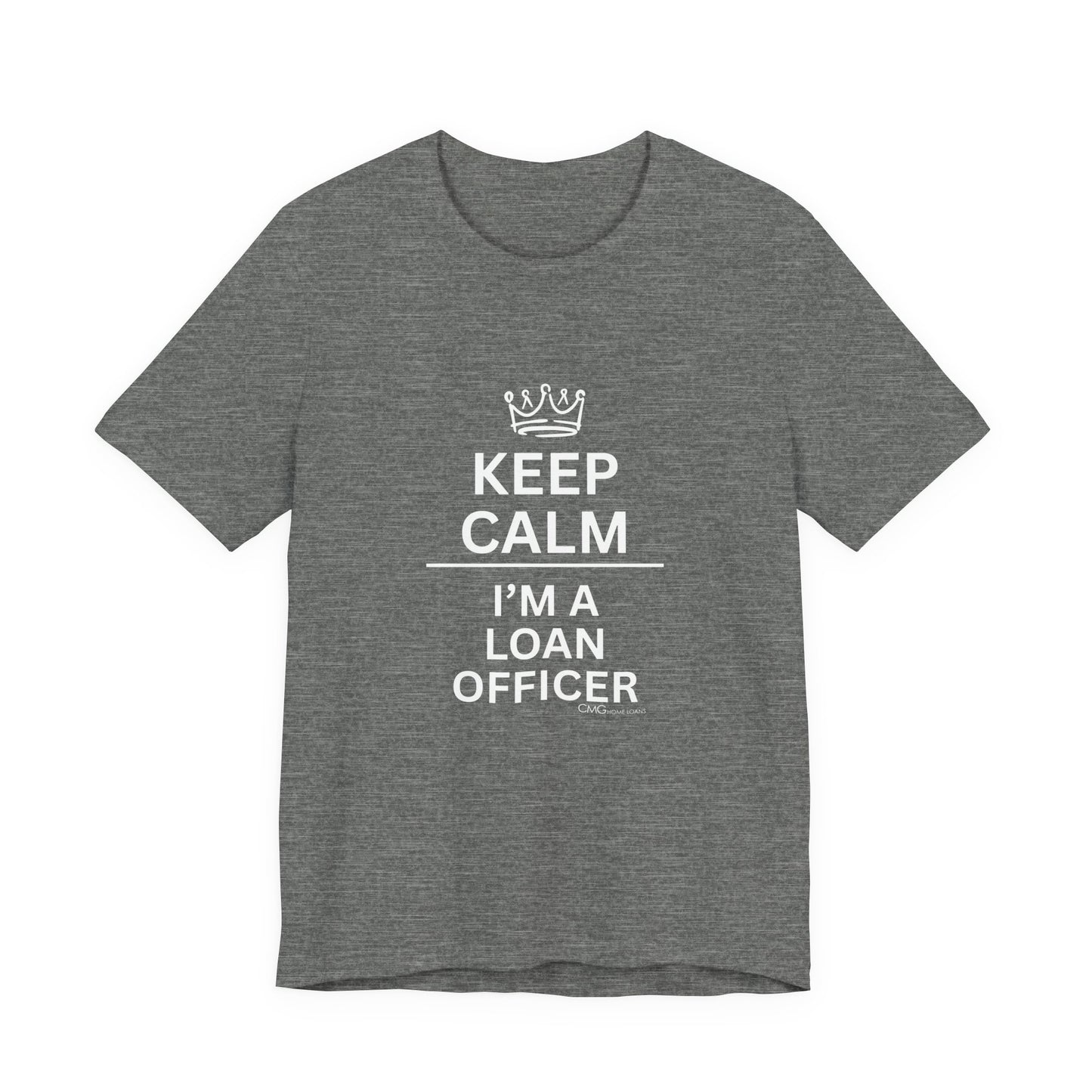 Keep Calm Loan Officer Tee