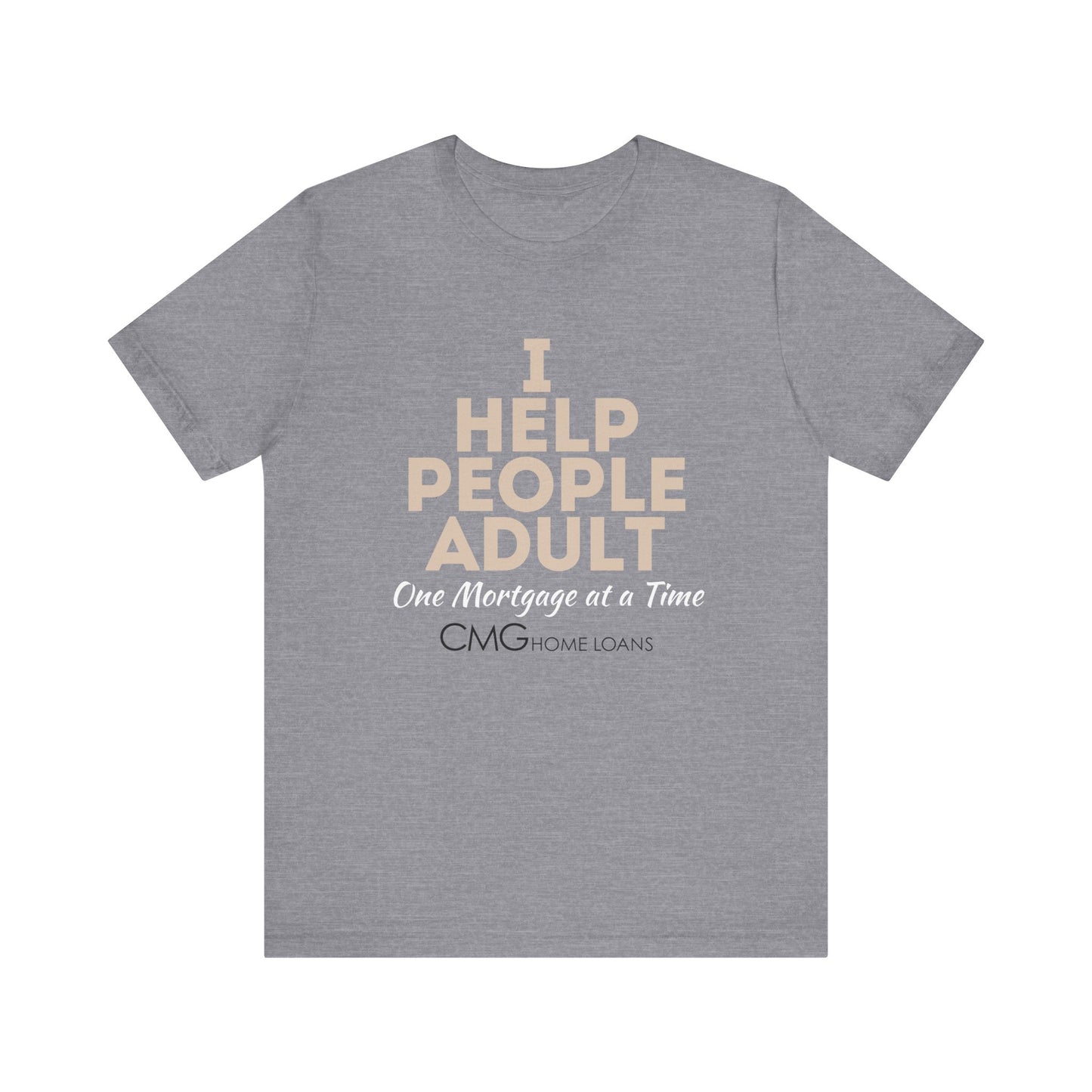 I Help People Adult Unisex Tee
