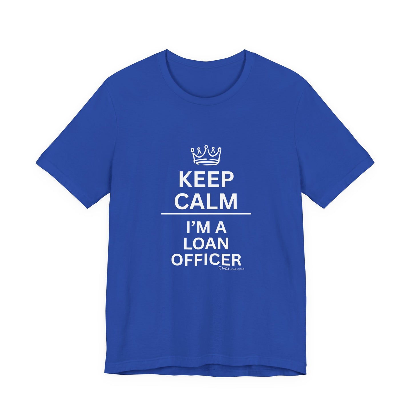 Keep Calm Loan Officer Tee