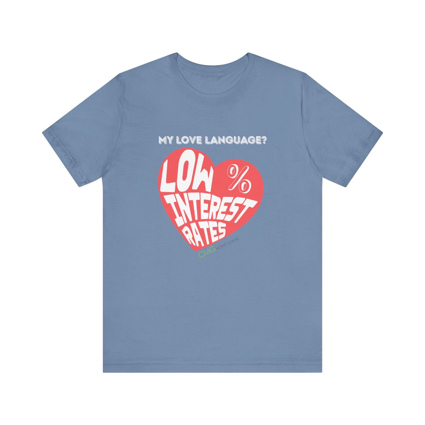 My Love Language: Low Interest Rates T-Shirt
