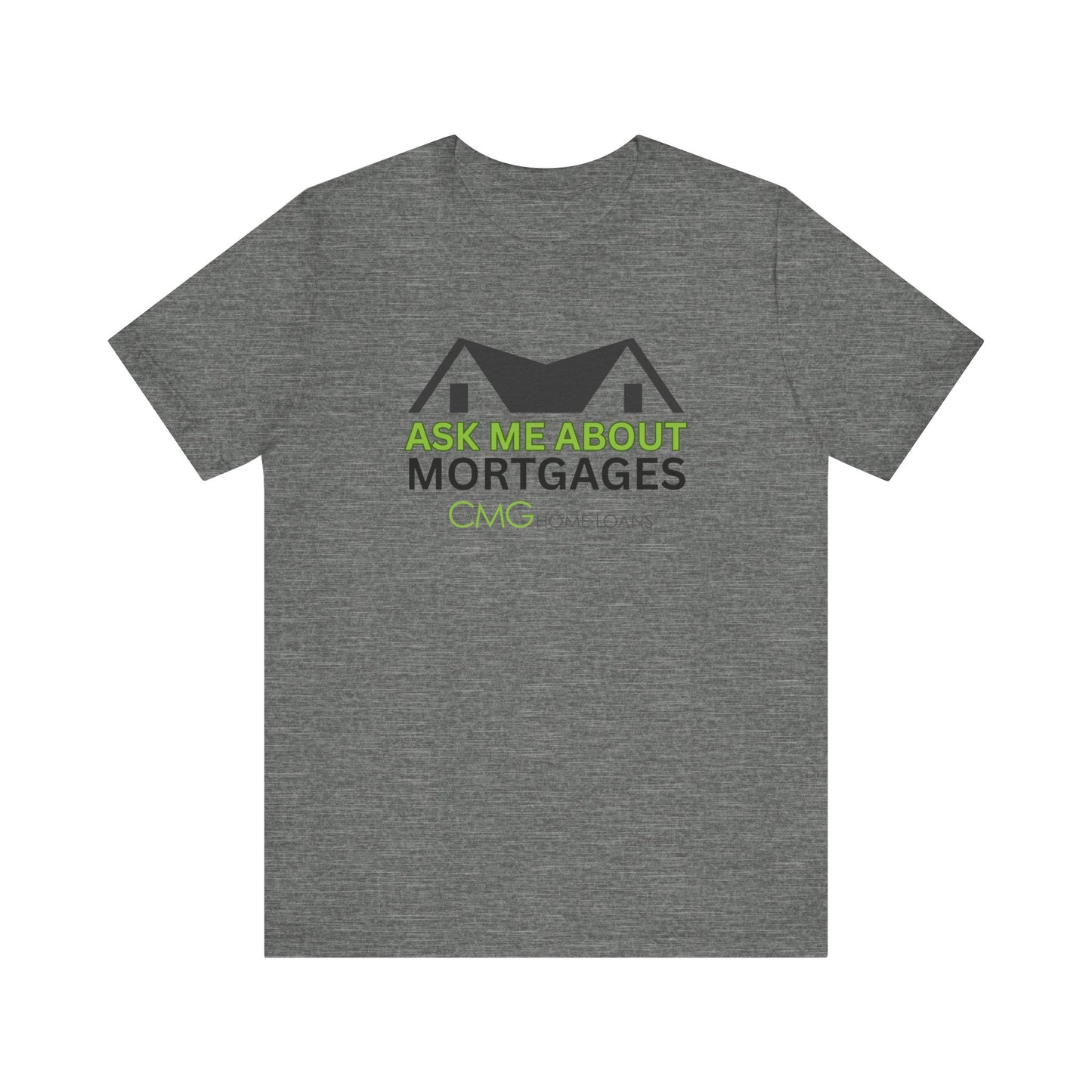 Ask Me About Mortgages Tee