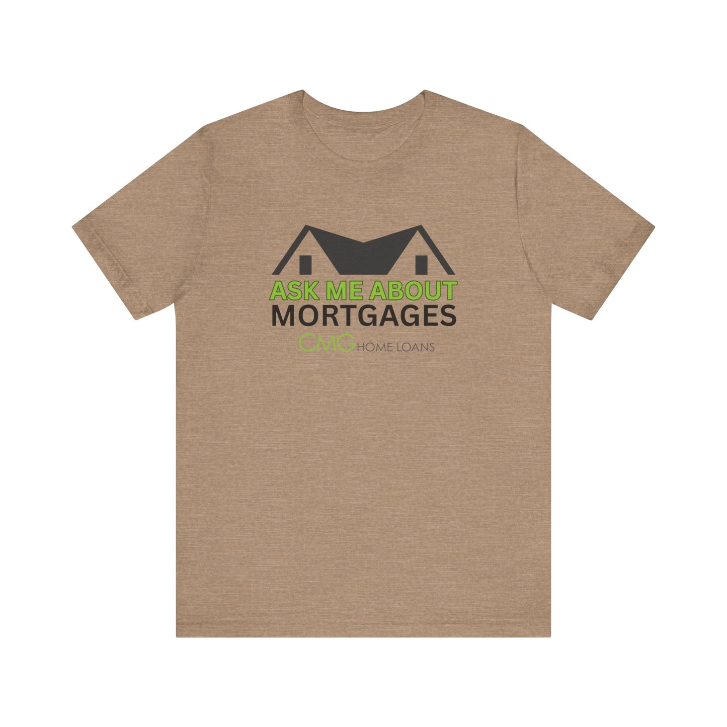 Ask Me About Mortgages Tee
