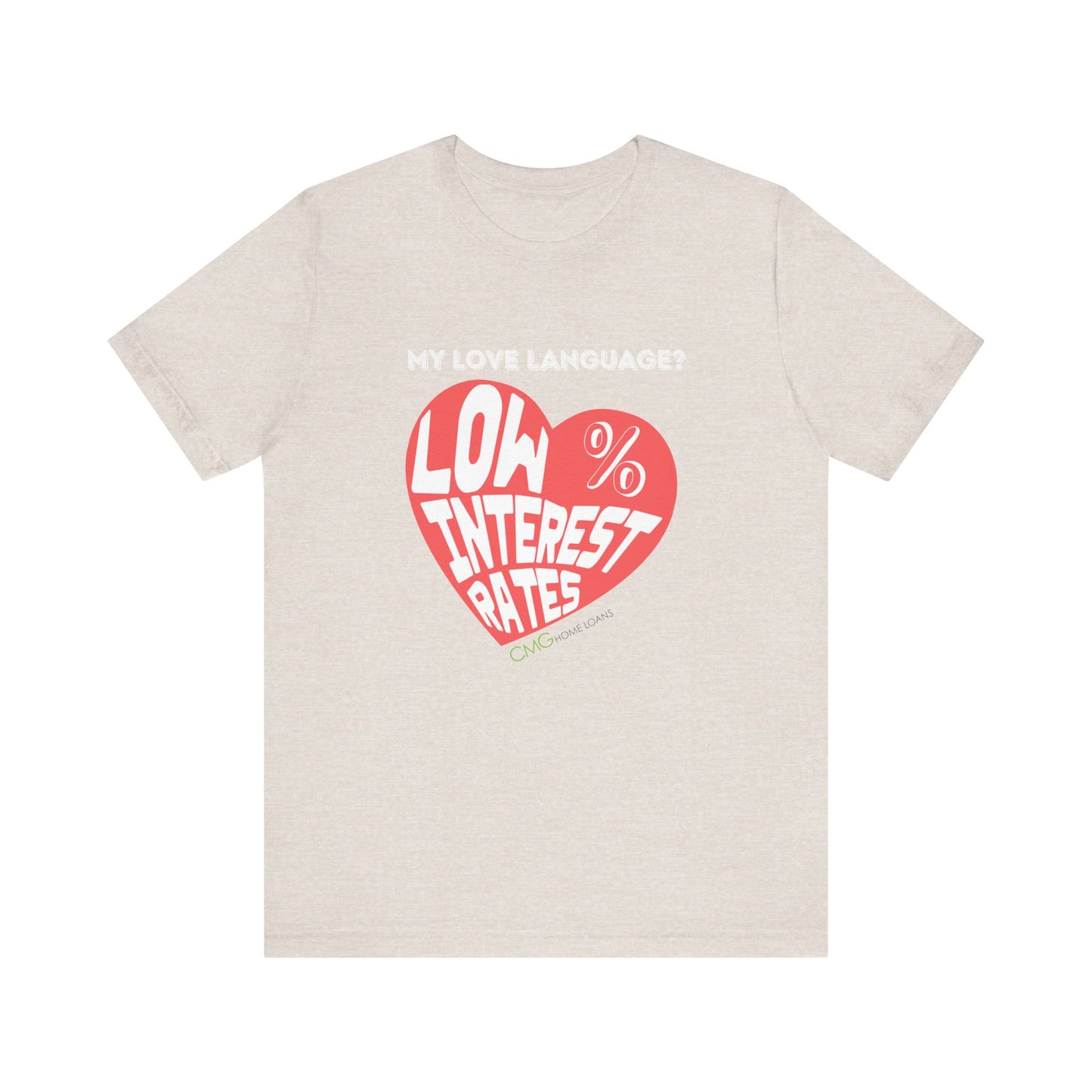 My Love Language: Low Interest Rates T-Shirt